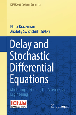 Delay and Stochastic Differential Equations: Modelling in Finance, Life Sciences, and Engineering-cover