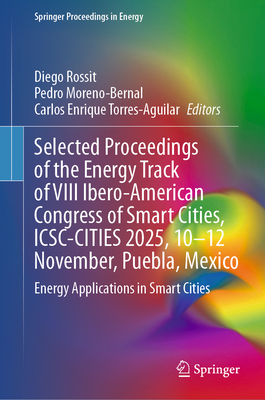 Selected Proceedings of the Energy Track of VIII Ibero-American Congress of Smart Cities, Icsc-Cities 2025, 10-12 November, Puebla, Mexico: Energy App-cover