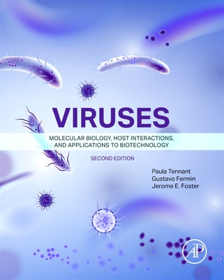 Viruses: Molecular Biology, Host Interactions, and Applications to Biotechnology-cover