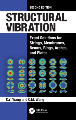 Structural Vibration: Exact Solutions for Strings, Membranes, Beams, Rings, Arches, and Plates-cover