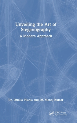 Unveiling the Art of Steganography: A Modern Approach-cover