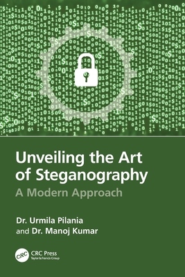 Unveiling the Art of Steganography: A Modern Approach-cover