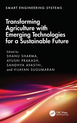 Transforming Agriculture with Emerging Technologies for a Sustainable Future