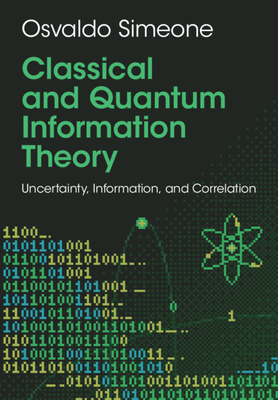 Classical and Quantum Information Theory: Uncertainty, Information, and Correlation-cover