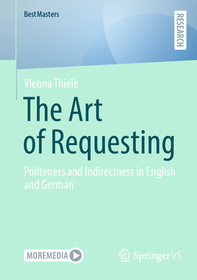 The Art of Requesting: Politeness and Indirectness in English and German-cover