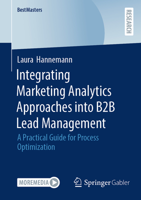 Integrating Marketing Analytics Approaches Into B2B Lead Management: A Practical Guide for Process Optimization-cover