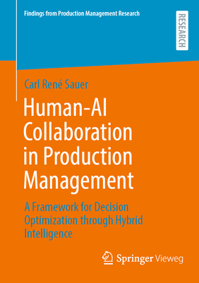 Human-AI Collaboration in Production Management: A Framework for Decision Optimization Through Hybrid Intelligence-cover