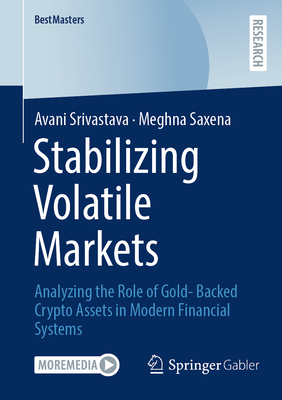 Stabilizing Volatile Markets: Analyzing the Role of Gold- Backed Crypto Assets in Modern Financial Systems-cover
