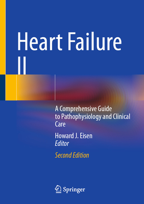 Heart Failure II: A Comprehensive Guide to Pathophysiology and Clinical Care-cover