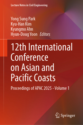12th International Conference on Asian and Pacific Coasts: Proceedings of Apac 2025 - Volume 1-cover