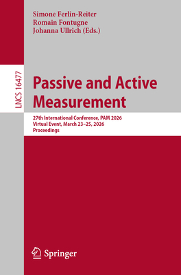 Passive and Active Measurement: 27th International Conference, Pam 2026, Virtual Event, March 23-25, 2026, Proceedings-cover