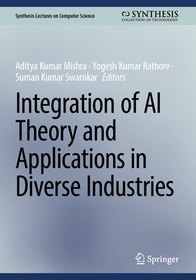 Integration of AI Theory and Applications in Diverse Industries-cover