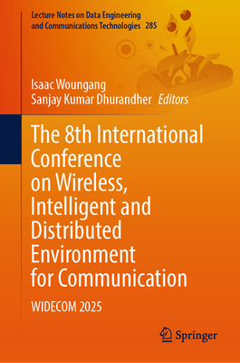 The 8th International Conference on Wireless, Intelligent and Distributed Environment for Communication: Widecom 2025-cover