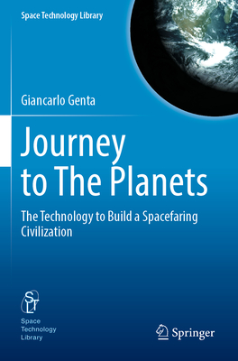Journey to the Planets: The Technology to Build a Spacefaring Civilization-cover