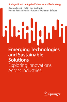 Emerging Technologies and Sustainable Solutions: Exploring Innovations Across Industries-cover