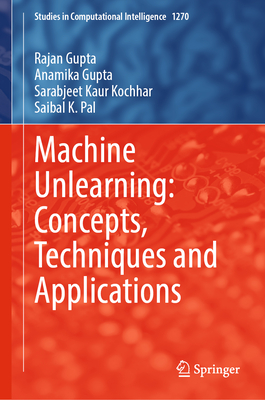 Machine Unlearning: Concepts, Techniques and Applications-cover