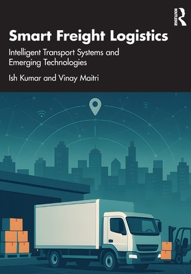 Smart Freight Logistics: Intelligent Transport Systems and Emerging Technologies-cover