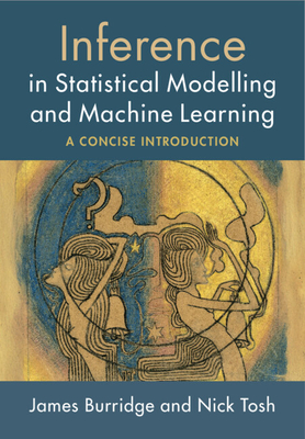 Inference in Statistical Modelling and Machine Learning-cover