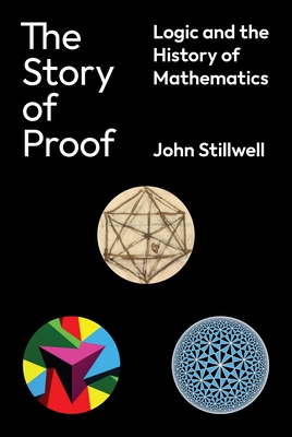 The Story of Proof: Logic and the History of Mathematics-cover