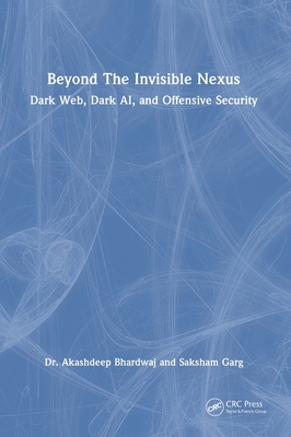 Beyond The Invisible Nexus: Dark Web, Dark AI, and Offensive Security-cover