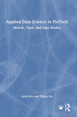 Applied Data Science in FinTech: Models, Tools, and Case Studies-cover