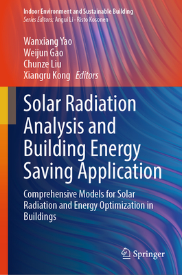 Solar Radiation Analysis and Building Energy Saving Application: Comprehensive Models for Solar Radiation and Energy Optimization in Buildings-cover