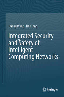 Integrated Security and Safety of Intelligent Computing Networks-cover
