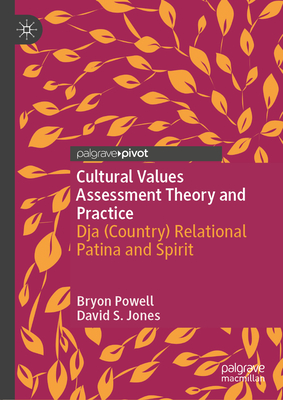 Cultural Values Assessment Theory and Practice: Dja (Country) Relational Patina and Spirit-cover