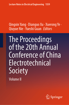 The Proceedings of the 20th Annual Conference of China Electrotechnical Society: Volume II-cover