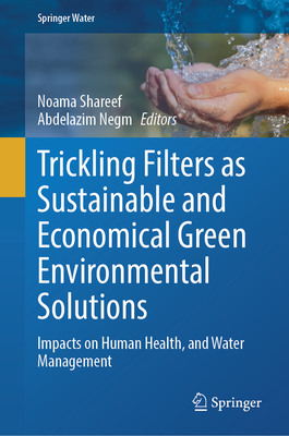 Trickling Filters as Sustainable and Economical Green Environmental Solutions: Impacts on Human Health, and Water Management-cover