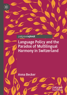 Language Policy and the Paradox of Multilingual Harmony in Switzerland-cover