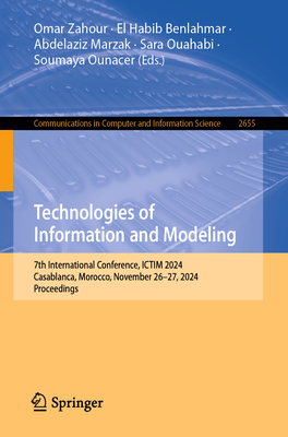 Technologies of Information and Modeling: 7th International Conference, Ictim 2024, Casablanca, Morocco, November 26-27, 2024, Proceedings-cover