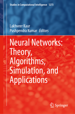 Neural Networks: Theory, Algorithms, Simulation, and Applications-cover