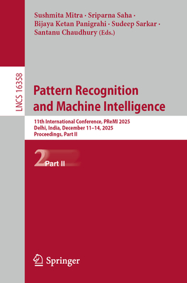 Pattern Recognition and Machine Intelligence: 11th International Conference, Premi 2025, Delhi, India, December 11-14, 2025, Proceedings, Part II-cover
