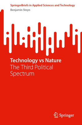Technology Vs Nature: The Third Political Spectrum-cover