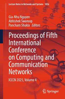 Proceedings of Fifth International Conference on Computing and Communication Networks: ICCCN 2025, Volume 4-cover