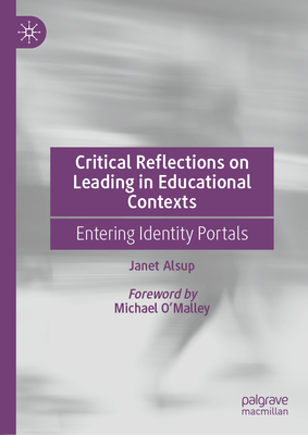 Critical Reflections on Leading in Educational Contexts: Entering Identity Portals-cover