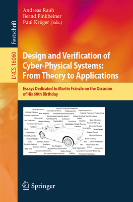 Design and Verification of Cyber-Physical Systems: From Theory to Applications: Essays Dedicated to Martin Fränzle on the Occasion of His 60th Birthda-cover