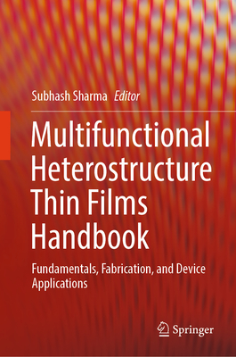 Multifunctional Heterostructure Thin Films Handbook: Fundamentals, Fabrication, and Device Applications-cover