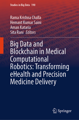 Big Data and Blockchain in Medical Computational Robotics: Transforming Ehealth and Precision Medicine Delivery-cover