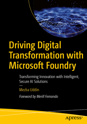 Driving Digital Transformation with Microsoft Foundry: Transforming Innovation with Intelligent, Secure AI Solutions-cover