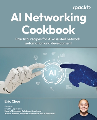 AI Networking Cookbook: Practical recipes for AI-assisted network automation and development-cover