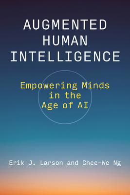 Augmented Human Intelligence: Empowering Minds in the Age of AI-cover