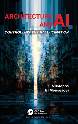 Architecture and AI: Controlling the Hallucination-cover
