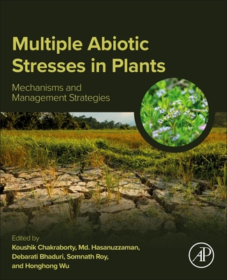 Multiple Abiotic Stresses in Plants: Mechanisms and Management Strategies-cover