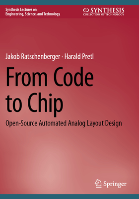 From Code to Chip: Open-Source Automated Analog Layout Design-cover