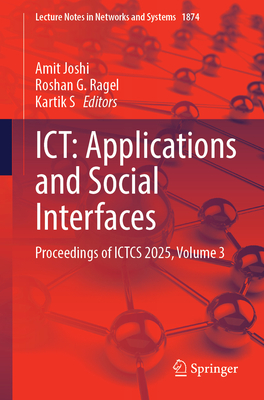 Ict: Applications and Social Interfaces: Proceedings of Ictcs 2025, Volume 3-cover
