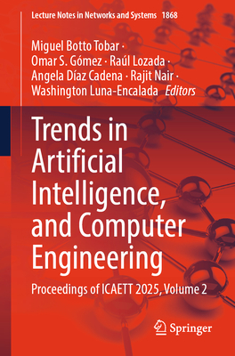 Trends in Artificial Intelligence, and Computer Engineering: Proceedings of Icaett 2025, Volume 2-cover
