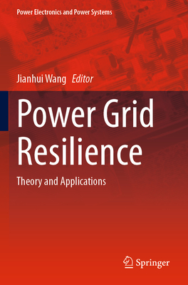 Power Grid Resilience: Theory and Applications-cover