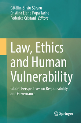 Law, Ethics and Human Vulnerability: Global Perspectives on Responsibility and Governance-cover